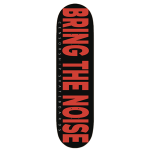 Tabla Censorship 8.375" Bring The Noise